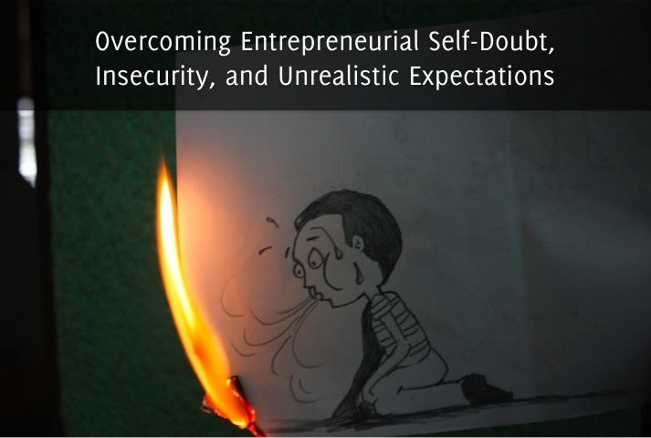 EFP 70: Overcoming Entrepreneurial Self-Doubt, Insecurity, and Unrealistic Expectations