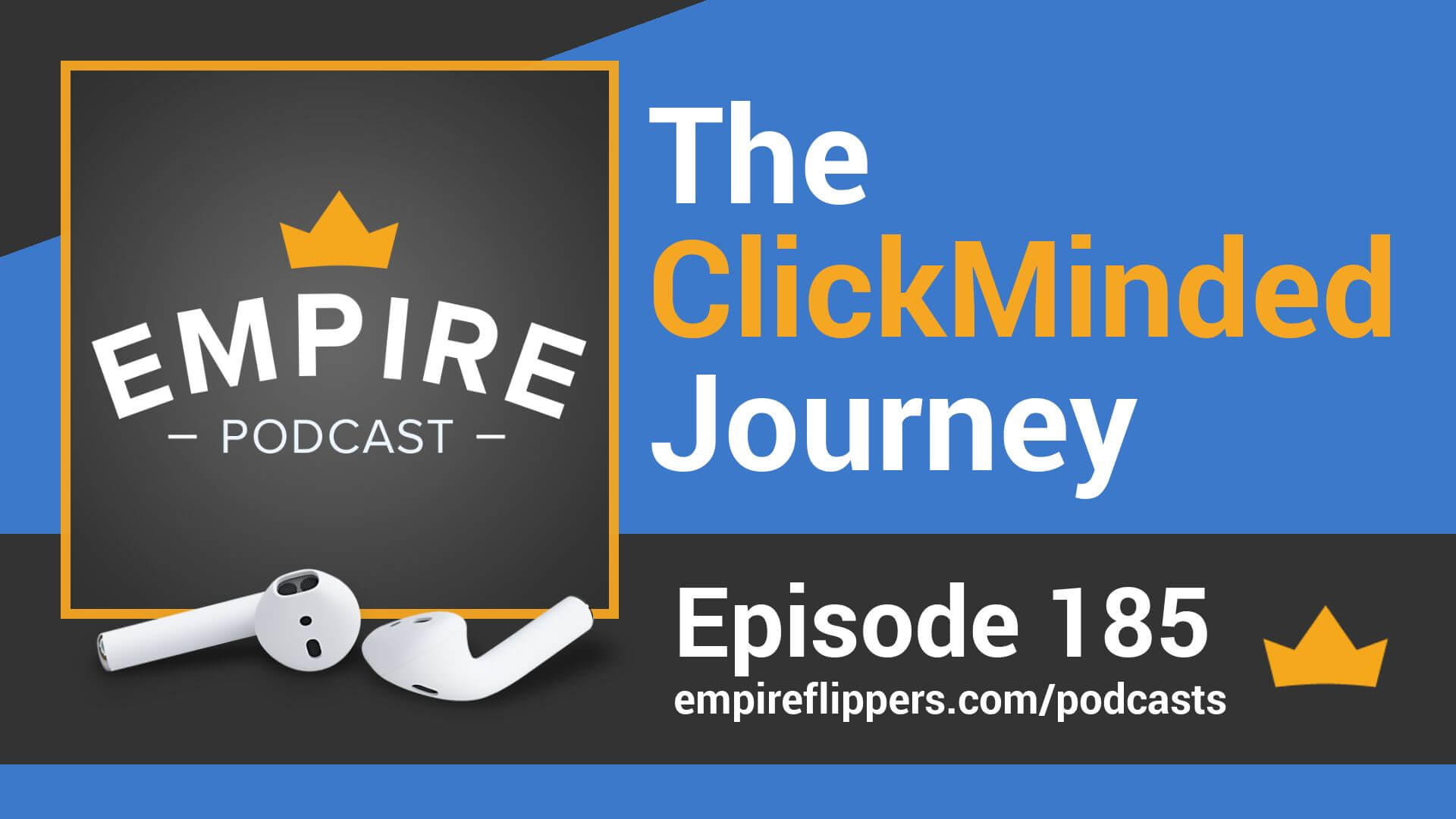 EFP 185 - The ClickMinded Jorney