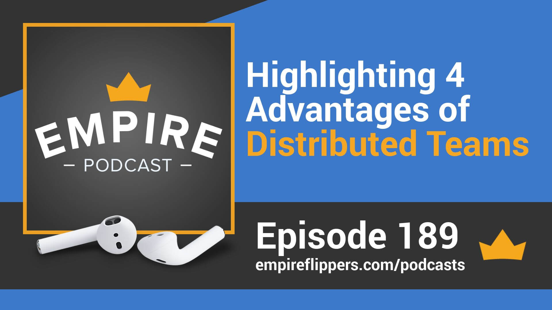 EFP 189 - Highlighting 4 Advantages of Distributed Teams