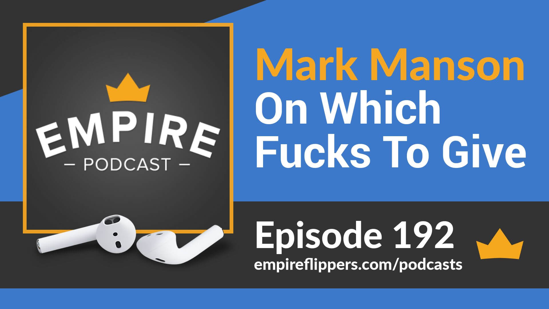 EFP 192 - Mark Manson On Which Fucks To Give