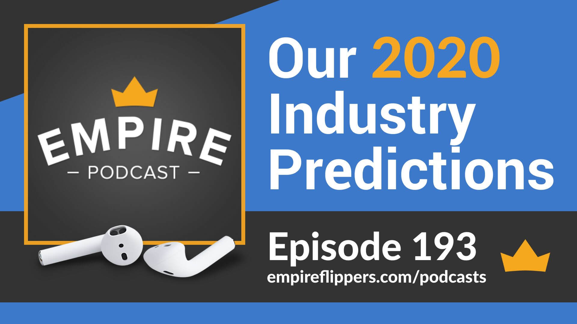 EFP 193 - Our 2020 Industry Predictions