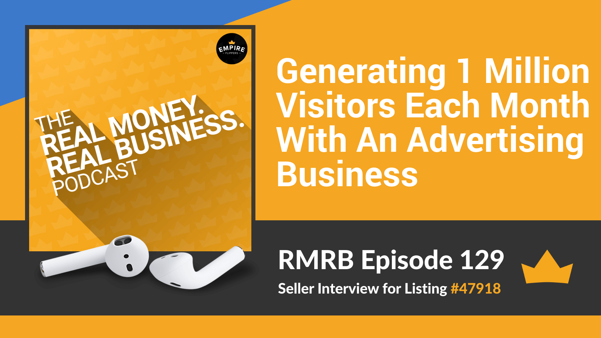 RMRB 129 - Generating 1 Million Visitors Each Month With An Advertising Business