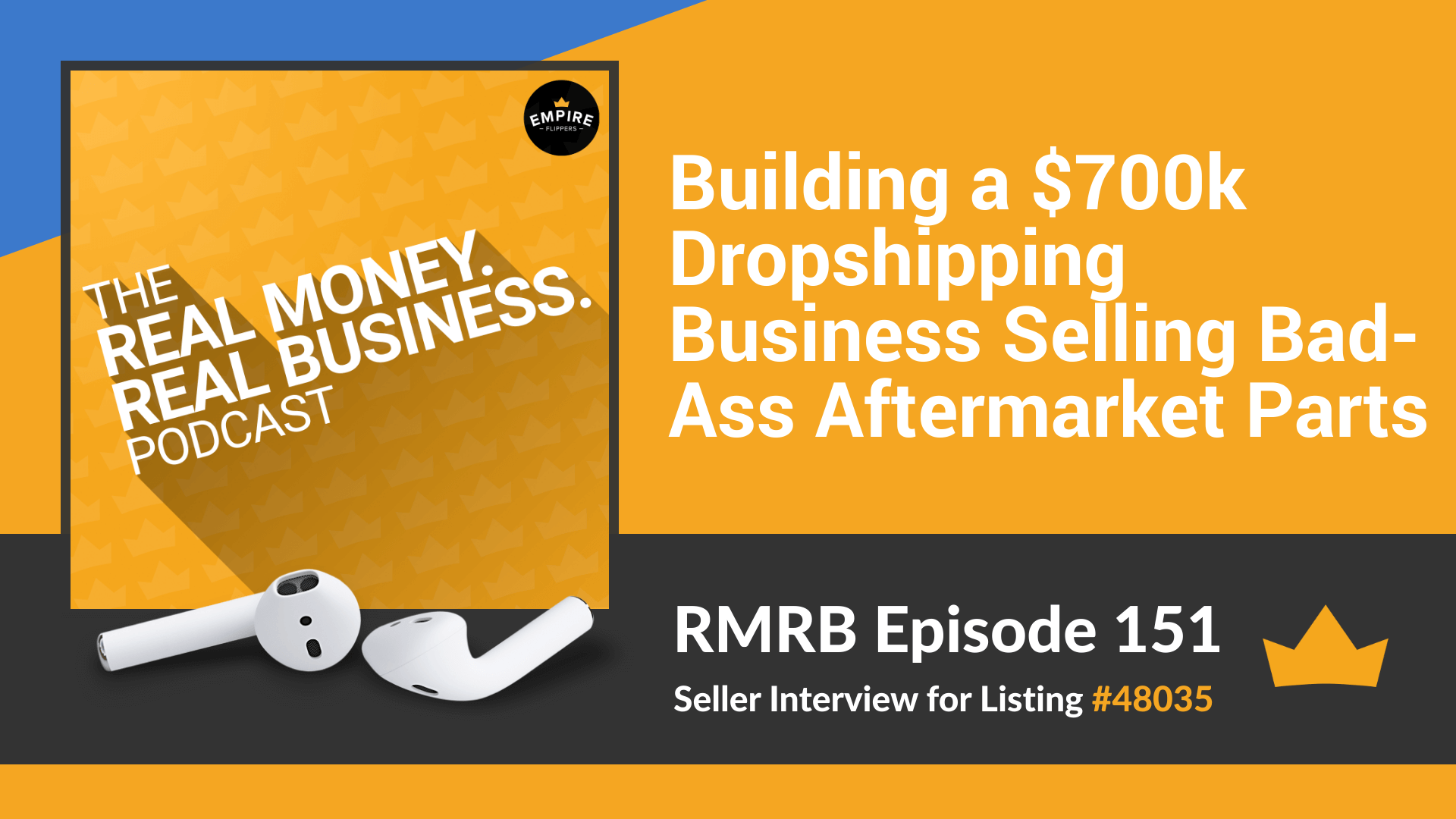 RMRB 151 - Building a $700k Dropshipping Business Selling Bad-Ass Aftermarket Parts