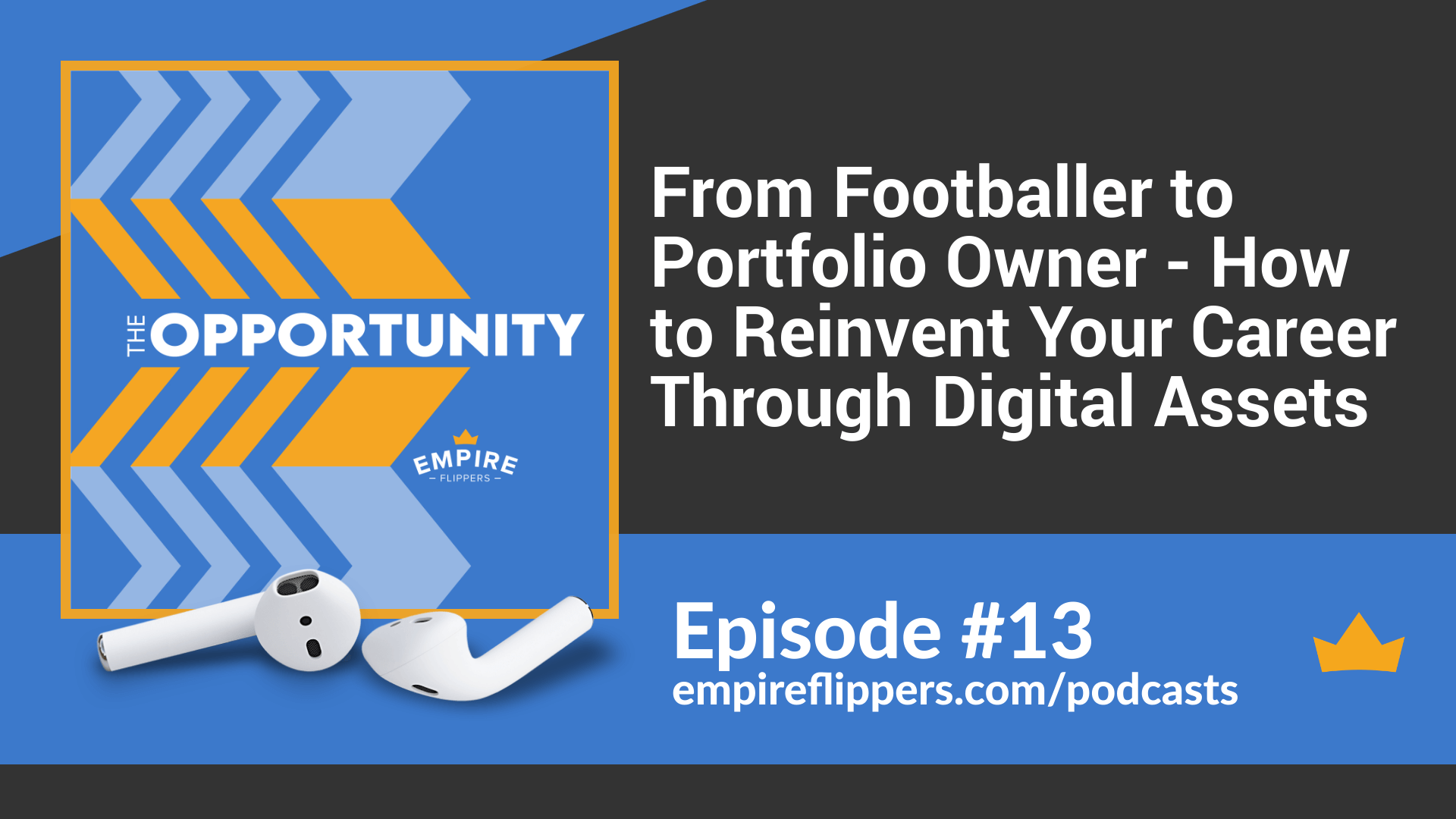 From Footballer to Portfolio Owner - How to Reinvent Your Career Through Digital Assets - Opportunity podcast