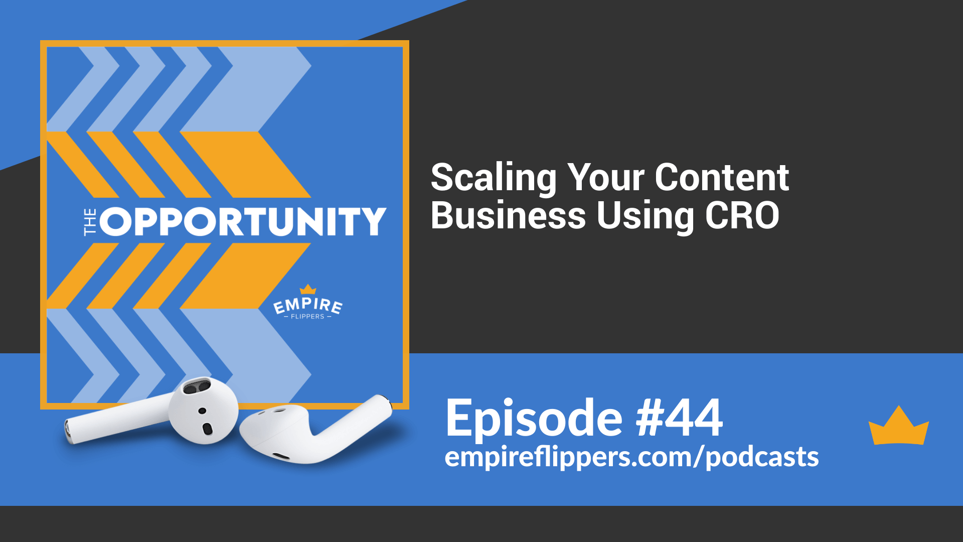 Scaling Your Content Business Using CRO Opportunity podcast ep44