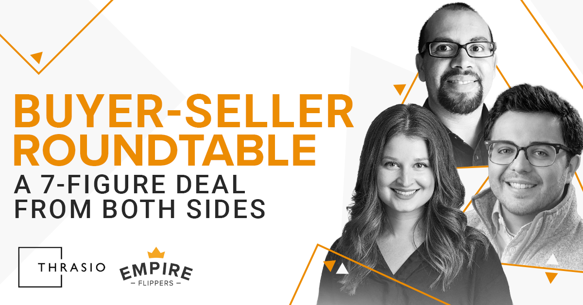 Buyer-Seller Roundtable: A 7-Figure Deal From Both Sides with Wilson Dos Santos and Kevin Flaherty [Ep. 62]