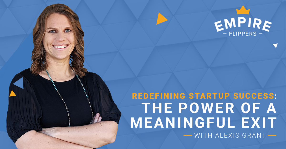 Redefining Startup Success: The Power of a Meaningful Exit With Alexis Grant [Ep. 84]