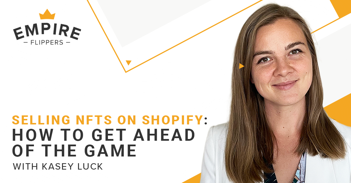 Selling NFTs on Shopify: How to Get Ahead of the Game With Kasey Luck [Ep. 89]