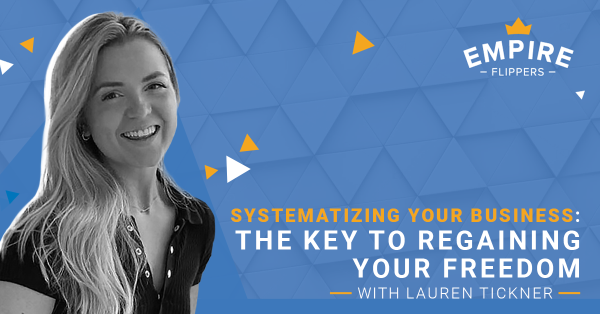 Systematizing Your Business: The Key to Regaining Your Freedom With Lauren Tickner [Ep.102]