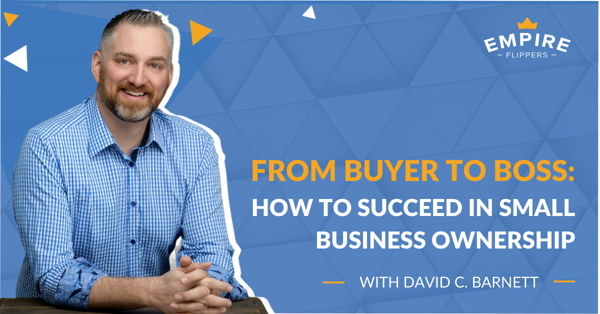 From Buyer to Boss: How to Succeed in Small Business Ownership with David C. Barnett [Ep.126]