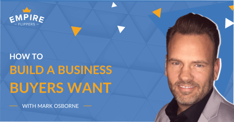 How to Build a Business Buyers Want With Mark Osborne [Ep.193]