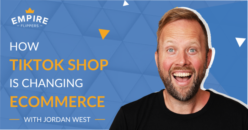 How TikTok Shop Is Changing eCommerce With Jordan West [Ep.217]