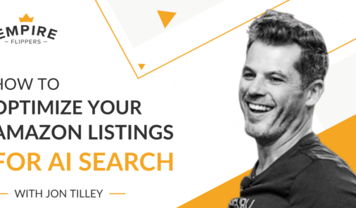 How to Optimize Your Amazon Listings for AI Search With Jon Tilley [Ep.219]