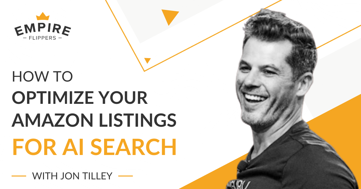 How to Optimize Your Amazon Listings for AI Search With Jon Tilley [Ep.219]