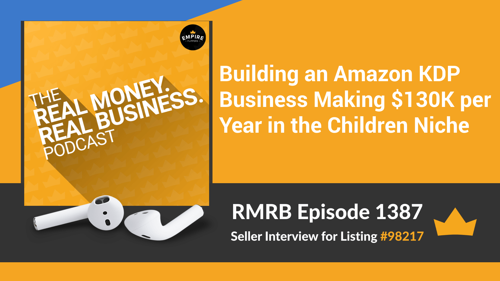 RMRB 1387 – Building an Amazon KDP Business Making $130K per Year in the Children Niche